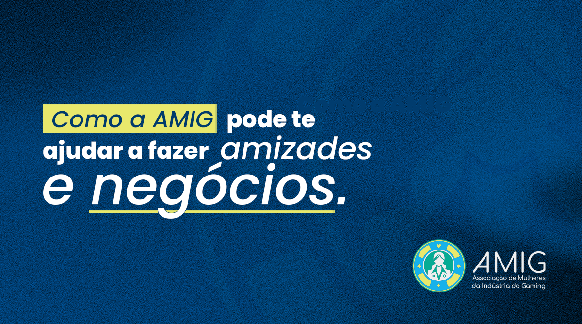 Networking no iGaming: Faça Amizades e Negócios na AMIG